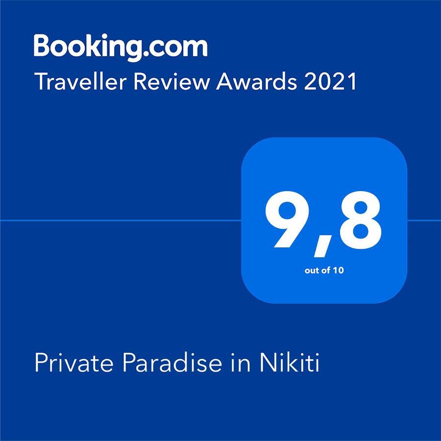 Private Paradise In Nikiti Nikiti (Sithonia) Exterior foto